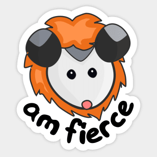 am fierce possum Sticker